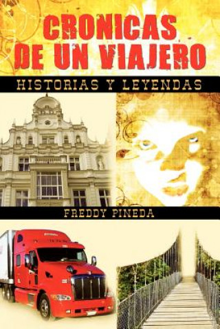 Livre Cronicas de Un Viajero Jose Alfredo Pineda Sanchez