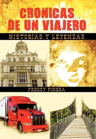 Livre Cronicas de Un Viajero Jose Alfredo Pineda Sanchez