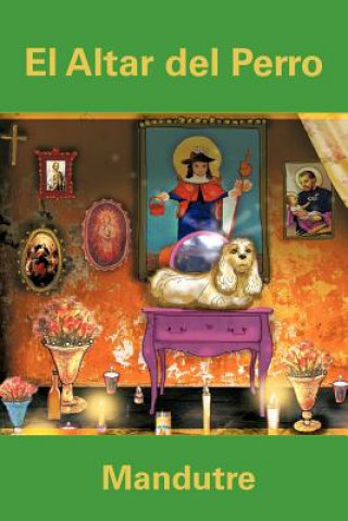 Knjiga Altar del Perro Mandutre