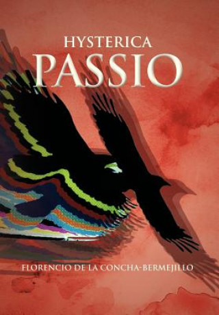 Książka Hysterica Passio Florencio De La Concha-Bermejillo