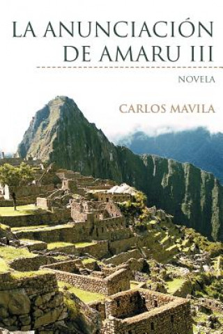 Книга Anunciaci N de Amaru III Carlos Mavila