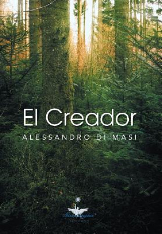 Carte El Creador: Eres Tu El Creador de Tu Nueva Vida Alessandro Di Masi