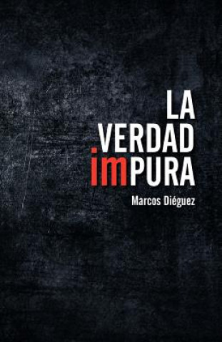 Boek Verdad Impura Marcos Dieguez