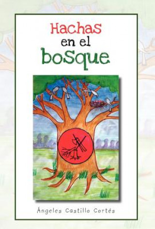 Kniha Hachas En El Bosque Ngeles Castillo Cort S