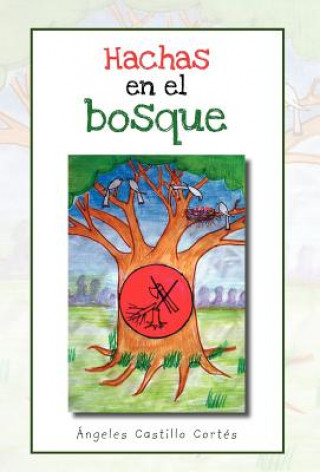 Libro Hachas En El Bosque Ngeles Castillo Cort S