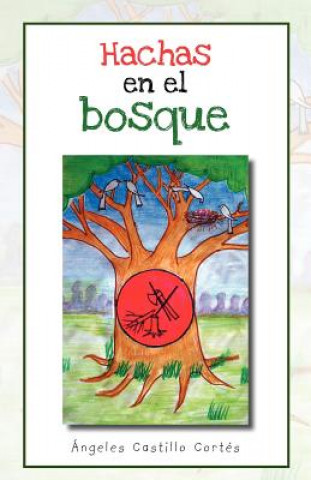 Libro Hachas En El Bosque Aangeles Castillo Cortaes