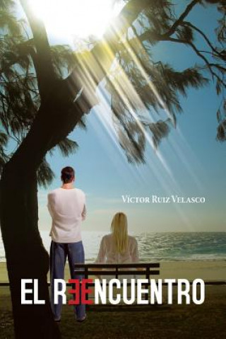 Книга Reencuentro Victor Ruiz Velasco