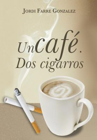 Knjiga Cafe, DOS Cigarros Jordi Farre Gonzalez