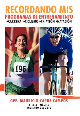 Βιβλίο Recordando MIS Programas de Entrenamiento Gpe Mauricio Carre Campos
