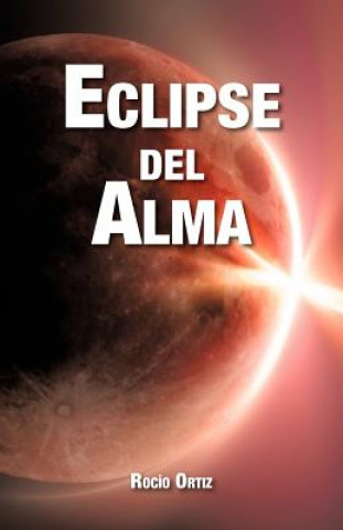 Buch Eclipse del alma Rocio Ortiz