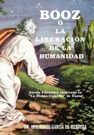 Libro Booz O La Liberaci N de La Humanidad De Mendoza