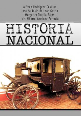 Kniha Historia Nacional Jose De Jesus De Leon Garcia