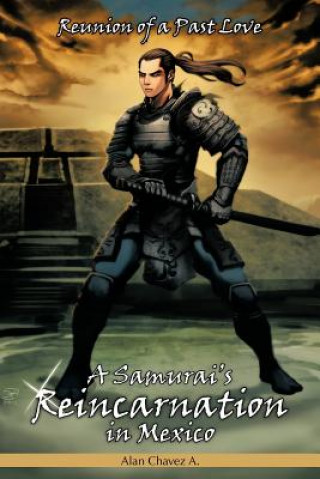 Livre Samurai's Reincarnation in Mexico Alan Chavez A