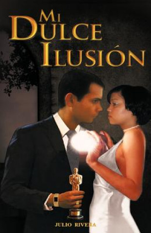 Книга Mi Dulce Ilusi N Julio Rivera