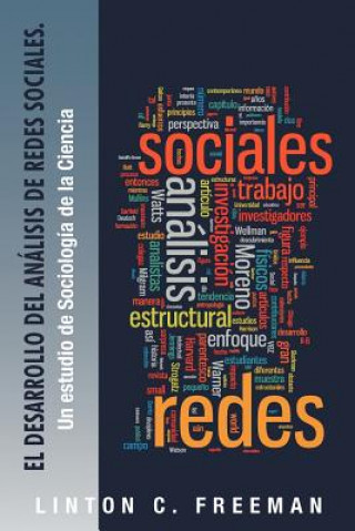 Könyv Desarrollo del Analisis de Redes Sociales. Linton C Freeman