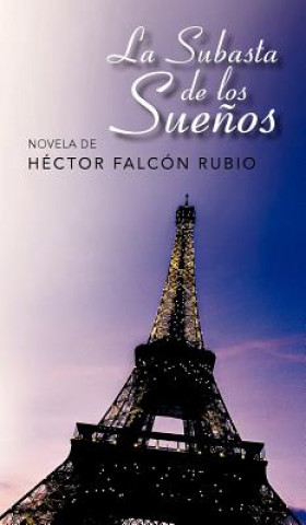 Könyv Subasta de Los Sue OS H Ctor Falc N Rubio