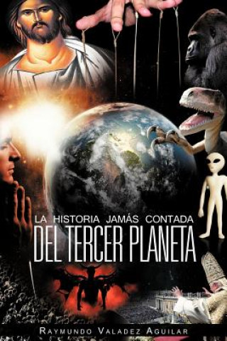 Book Historia Jam S Contada del Tercer Planeta Raymundo Valadez Aguilar