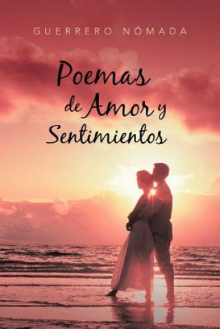 Libro Poemas de Amor y Sentimientos Guerrero Nomada