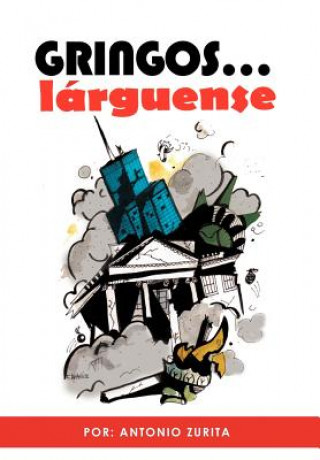 Carte Gringos... Larguense Antonio Zurita