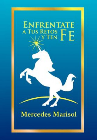 Buch Enfrentate a Tus Retos y Ten Fe Mercedes Marisol Urra