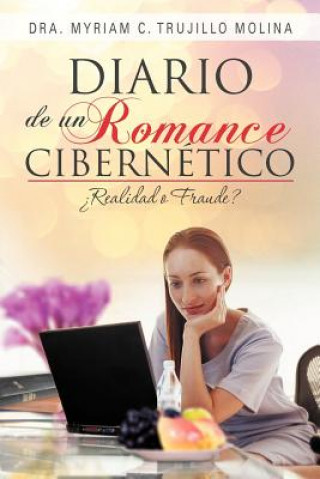 Kniha Diario de Un Romance Cibern Tico Dra Myriam C Trujillo Molina