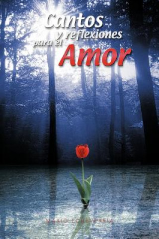 Книга Cantos y reflexiones para el Amor Mario Echeverrr a