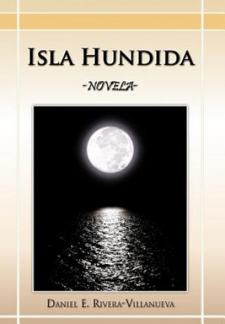 Книга Isla Hundida Daniel E Rivera-Villanueva