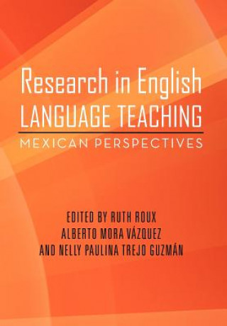 Kniha Research in English Language Teaching Ruth Roux