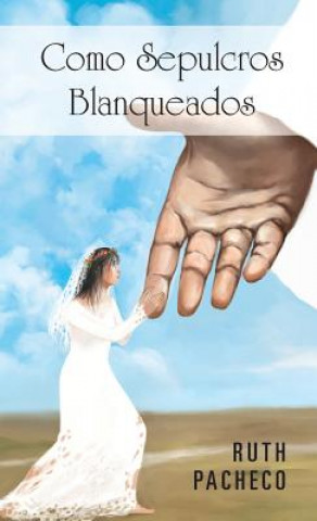 Buch Como Sepulcros Blanqueados Ruth Pacheco