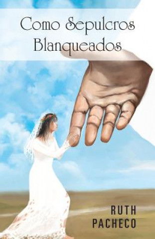 Carte Como Sepulcros Blanqueados Ruth Pacheco