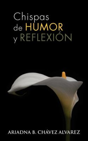 Buch Chispas de Humor y Reflexion Ariadna B Ch Alvarez