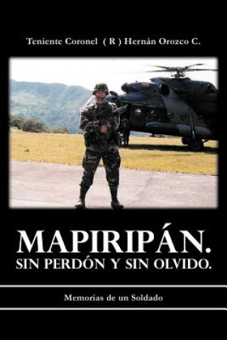 Книга Mapirip N. Sin Perd N y Sin Olvido. Teniente Coronel C