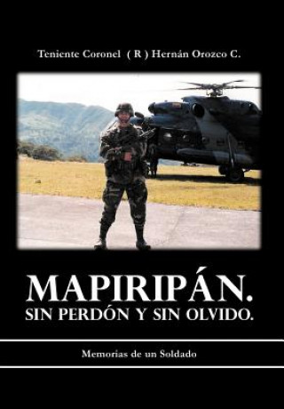 Книга Mapirip N. Sin Perd N y Sin Olvido. Teniente Coronel C