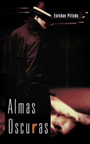 Buch Almas Oscuras Esteban Pillado