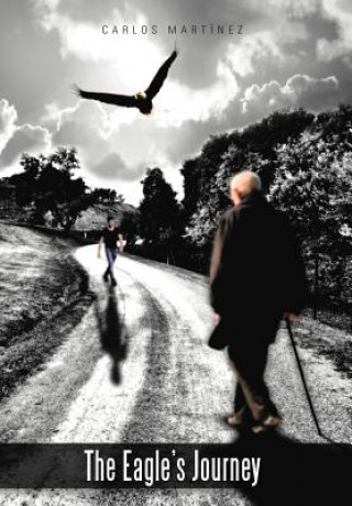Knjiga Eagle's Journey Carlos Mart Nez
