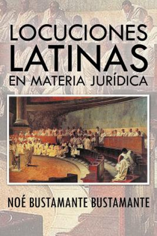 Kniha Locuciones Latinas En Materia Juridica Noe Bustamante Bustamante