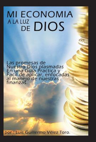 Kniha Mi Economia a la Luz de Dios Luis Guillermo Velez Toro