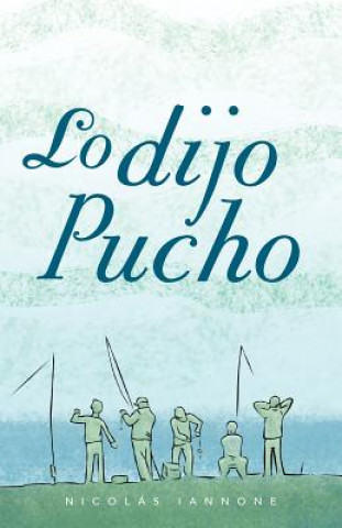 Könyv Lo Dijo Pucho Nicol S Iannone