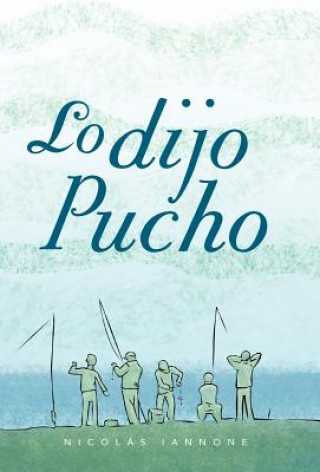 Libro Lo Dijo Pucho Nicol S Iannone