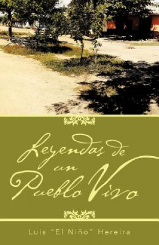 Kniha Leyendas de Un Pueblo Vivo Luis "El Ni O" Hereira