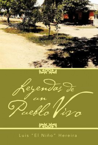 Kniha Leyendas de Un Pueblo Vivo Luis "El Ni O" Hereira