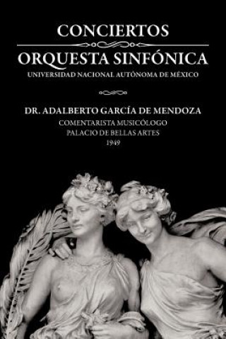 Kniha Conciertos Orquesta Sinf Nica Universidad Nacional Aut Noma de M Xico De Mendoza
