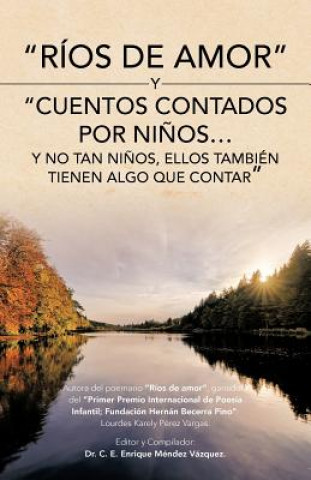 Buch Rios de Amor y Cuentos Contados Por Ninos...y No Tan Ninos Lourdes Karely P Vargas