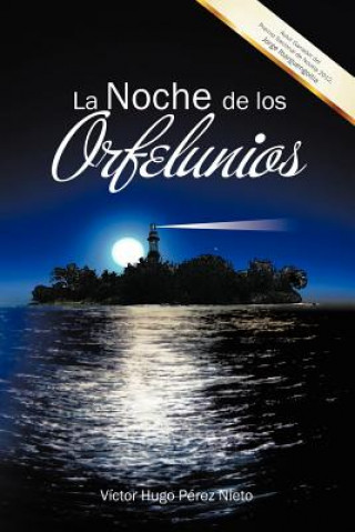 Βιβλίο Noche de Los Orfelunios Victor Hugo Perez Nieto