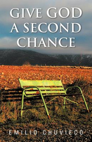 Livre Give God a Second Chance Emilio Chuvieco