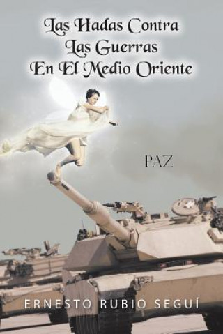 Book Hadas Contra Las Guerras En El Medio Oriente Ernesto Rubio Segui