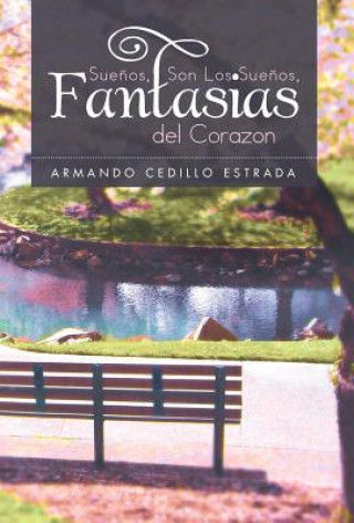 Könyv Sue OS, Son Los Sue OS, Fantasias del Corazon Armando Cedillo Estrada