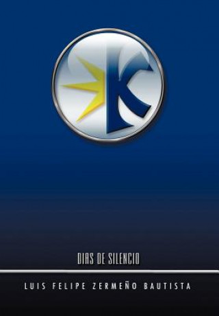 Kniha Dias de Silencio Luis Felipe Zerme Bautista