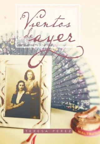 Книга Vientos de Ayer Teresa Perez