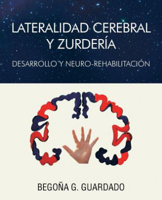 Kniha Lateralidad Cerebral y Zurderia Begona Gomez Guardado